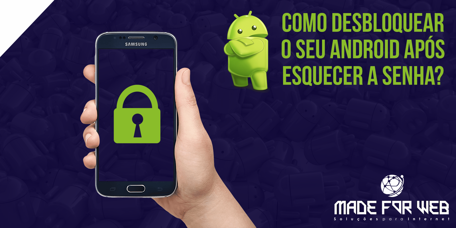 Esqueceu a senha do seu android? Saiba desbloqueá-lo quando o problema acontecer